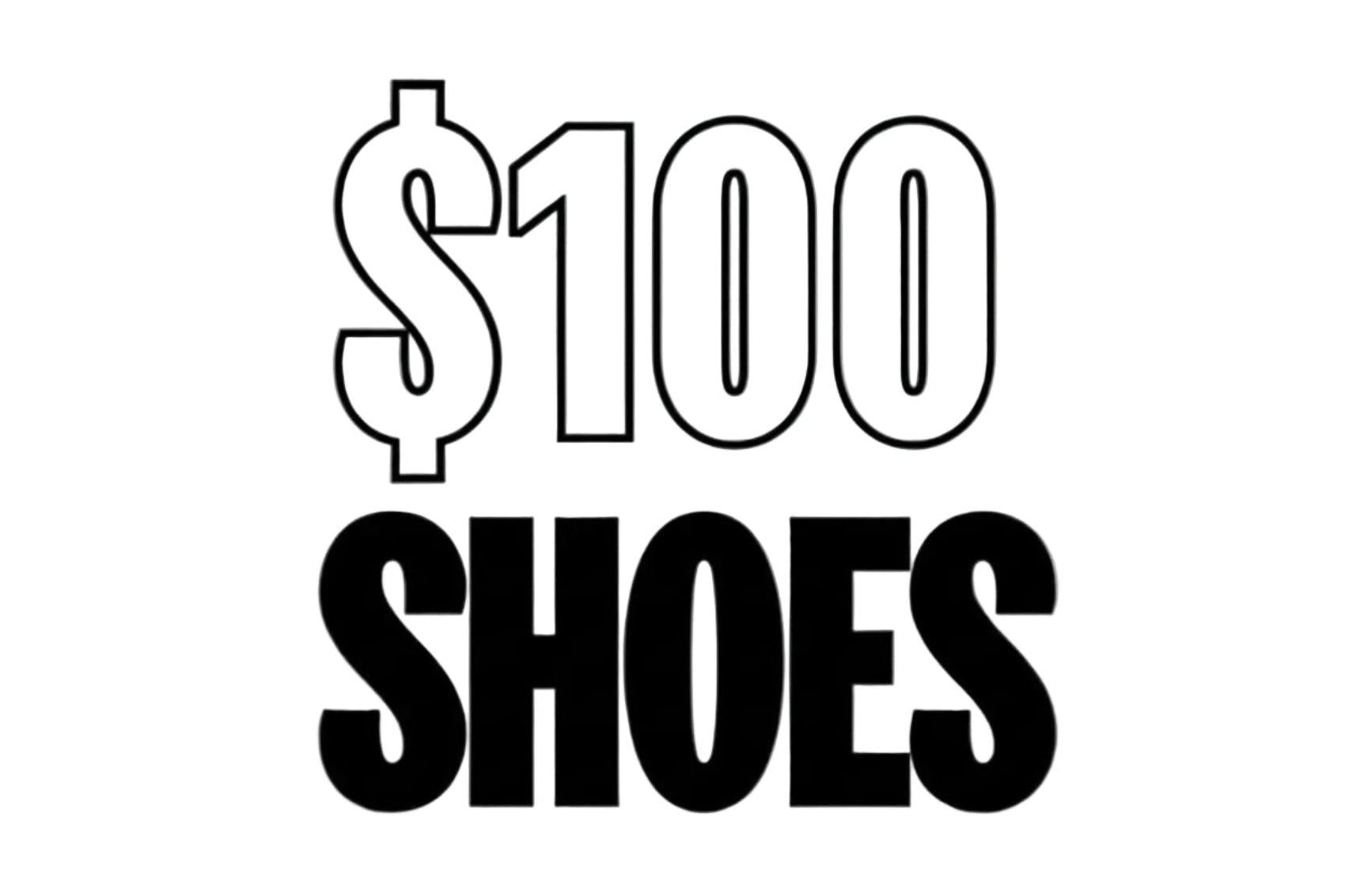 Text '100$ SHOES' in black on a white background